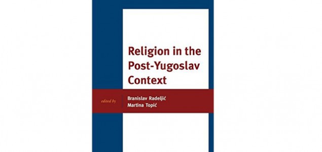 Feljton: Religija u post-jugoslavenskom kontekstu