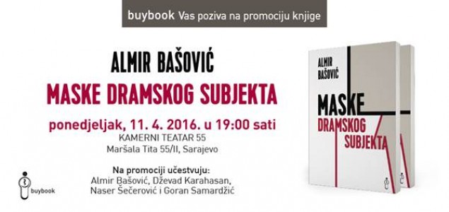 Promocija knjige Almira Basovica “Maske dramskog subjekta”