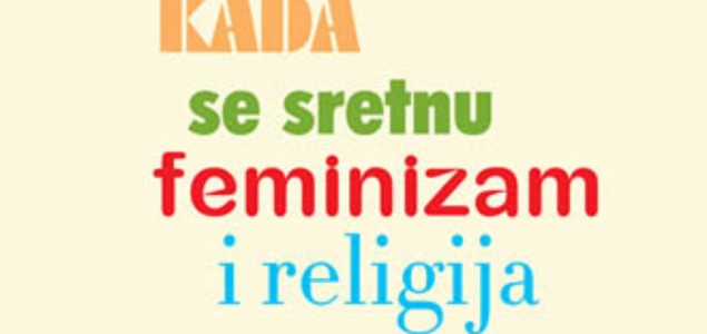 U Mostaru u nedjelju predstavljanje zbornika “Kada se sretnu feminizam i religija”
