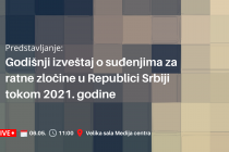 Predstavljanje Godišnjeg izveštaja o suđenjima za ratne zločine u Republici Srbiji tokom 2021. godine