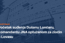 Početak suđenja Dušanu Lončaru, komandantu JNA optuženom za zločin u Lovasu