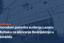 Počelo suđenje Lazaru Mutlaku za silovanje Bošnjakinje u Goraždu
